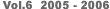 vol.6 2005-2006