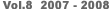 vol.8 2007-2008